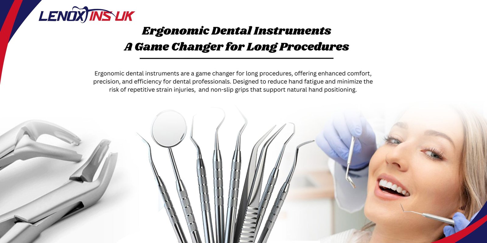 Ergonomic Dental Instruments for Long Procedures